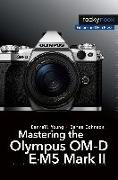 Mastering the Olympus OM-D E-M5 Mark II