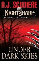 The Nightshade Forensic Files: Under Dark Skies (Book 1)