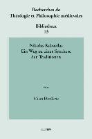 Nikolas Kabasilas: Ein Weg Zu Einer Synthese Der Traditionen