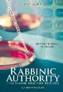 Rabbinic Authority, Volume 2: The Vision and the Reality, Beit Din Decisions in English, Volume 2 Volume 2