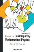 Topics in Contemporary Mathematical Physics