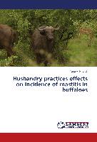 Husbandry practices effects on incidence of mastitis in buffaloes