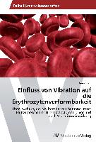 Einfluss von Vibration auf die Erythrozytenverformbarkeit