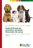 Esporotricose em pequenos animais: discussão de casos