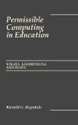 Permissible Computing in Education