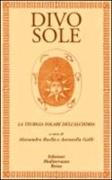 Divo sole. La teurgia solare dell'alchimia