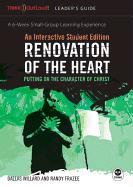 Renovation of the Heart Leader's Guide and Interactive Student Edition: Putting on the Character of Christ
