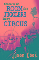 There's No Room for Jugglers in My Circus