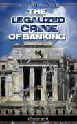 The Legalized Crime of Banking