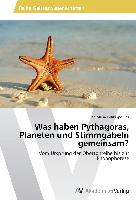 Was haben Pythagoras, Planeten und Stimmgabeln gemeinsam?