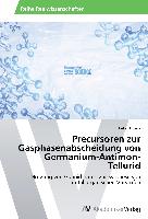 Precursoren zur Gasphasenabscheidung von Germanium-Antimon-Tellurid