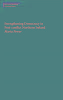 Strengthening Democracy in Post-Conflict Northern Ireland