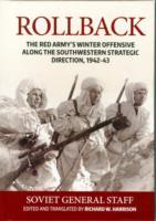 Rollback: The Red Army's Winter Offensive Along the Southwestern Strategic Direction, 1942-43