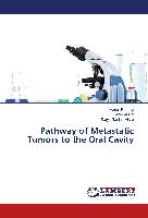 Pathway of Metastatic Tumors to the Oral Cavity