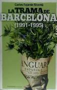 La trama de Barcelona, 1991-1995