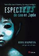 Espectros de cine en Japón : entre la literatura, la leyenda y las nuevas tecnologías