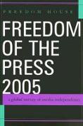 Freedom of the Press 2005: A Global Survey of Media Independence