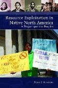 Resource Exploitation in Native North America: A Plague Upon the Peoples