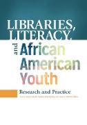 Libraries, Literacy, and African American Youth