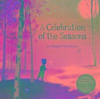 A Celebration of the Seasons: Goodnight Songs: Illustrated by Twelve Award-Winning Picture Book Artists Volume 2 [With Audio CD]