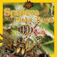 Spiders and Other Animals That Make Traps