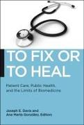 To Fix or to Heal