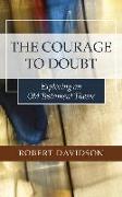 The Courage to Doubt: Exploring an Old Testament Theme