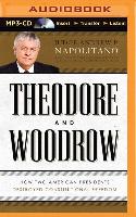 Theodore and Woodrow: How Two American Presidents Destroyed Constitutional Freedom