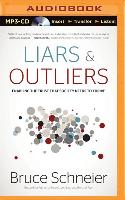 Liars & Outliers: Enabling the Trust That Society Needs to Thrive