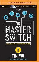 The Master Switch: The Rise and Fall of Information Empires