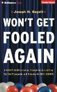 Won't Get Fooled Again: A Voter's Guide to Seeing Through the Lies, Getting Past the Propaganda, and Choosing the Best Leaders