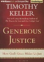 Generous Justice: How God's Grace Makes Us Just