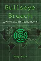 Bullseye Breach: Anatomy of an Electronic Break-In