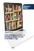 Role of Digital Library in Bridging Digital Divide: Information Age