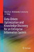 Data-Driven Optimization and Knowledge Discovery for an Enterprise Information System