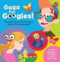 Gaga for Googles