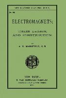 Electromagnets, Their Design and Construction