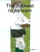 The Pluckiest Rugby Team