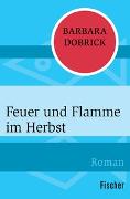 Feuer und Flamme im Herbst