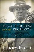 Peace, Progress, and the Professor