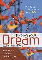 Finding Your Dream: From Famine to Feast--The Life of Joseph