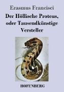 Der Höllische Proteus, oder Tausendkünstige Versteller