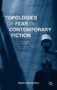 Topologies of Fear in Contemporary Fiction