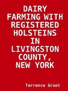 Dairy Farming with Registered Holsteins in Livingston County, New York