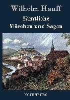 Sämtliche Märchen und Sagen