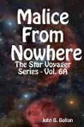 Malice from Nowhere - The Star Voyager Series - Vol. 6a