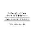 Exchange, Action, and Social Structure