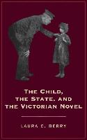 The Child, the State and the Victorian Novel