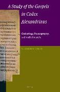 A Study of the Gospels in Codex Alexandrinus: Codicology, Palaeography, and Scribal Hands