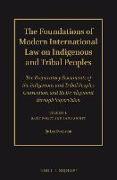 The Foundations of Modern International Law on Indigenous and Tribal Peoples: The Preparatory Documents of the Indigenous and Tribal Peoples Conventio